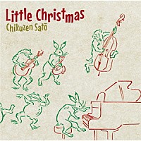 佐藤竹善「 Ｌｉｔｔｌｅ　Ｃｈｒｉｓｔｍａｓ」