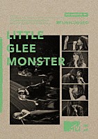 Ｌｉｔｔｌｅ　Ｇｌｅｅ　Ｍｏｎｓｔｅｒ「 Ｌｉｔｔｌｅ　Ｇｌｅｅ　Ｍｏｎｓｔｅｒ　ＭＴＶ　ｕｎｐｌｕｇｇｅｄ」