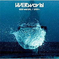 ＵＶＥＲｗｏｒｌｄ「 ＧＯＯＤ　ａｎｄ　ＥＶＩＬ／ＥＤＥＮへ」