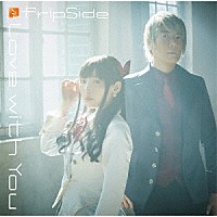 ｆｒｉｐＳｉｄｅ「 Ｌｏｖｅ　ｗｉｔｈ　Ｙｏｕ」