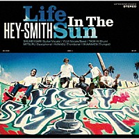 ＨＥＹ－ＳＭＩＴＨ「 Ｌｉｆｅ　Ｉｎ　Ｔｈｅ　Ｓｕｎ」