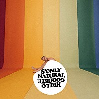 ハローグッバイ「 Ｓ’Ｏｎｌｙ　Ｎａｔｕｒａｌ」