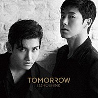 東方神起「 ＴＯＭＯＲＲＯＷ」