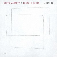 キース・ジャレット＆チャーリー・ヘイデン「 ジャスミン」