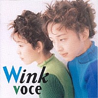 Ｗｉｎｋ「 ｖｏｃｅ」