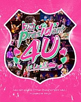 ４Ｕ「 ４Ｕ　１ｓｔ　Ｌｉｖｅ！！！　『Ｔｈｅ　Ｐｒｅｓ“ｉｄ”ｅｎｔ　４Ｕ』　ｉｎ　Ｏｓａｋａ　＆　Ｔｏｋｙｏ」