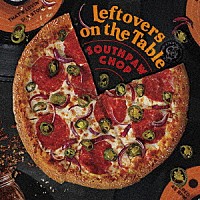 Ｓｏｕｔｈｐａｗ　Ｃｈｏｐ「 Ｌｅｆｔｏｖｅｒｓ　ｏｎ　ｔｈｅ　Ｔａｂｌｅ」