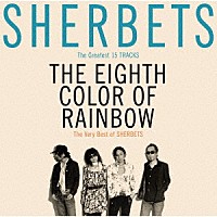 ＳＨＥＲＢＥＴＳ「 Ｔｈｅ　Ｖｅｒｙ　Ｂｅｓｔ　ｏｆ　ＳＨＥＲＢＥＴＳ　８色目の虹」