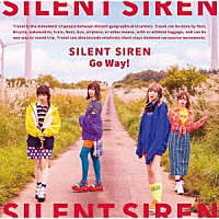 ＳＩＬＥＮＴ　ＳＩＲＥＮ「 Ｇｏ　Ｗａｙ！」