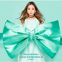 西野カナ「 Ｌｏｖｅ　Ｃｏｌｌｅｃｔｉｏｎ　２　～ｍｉｎｔ～」