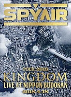 ＳＰＹＡＩＲ「 ＳＰＹＡＩＲ　ＴＯＵＲ　２０１８　ＫＩＮＧＤＯＭ　ＬＩＶＥ　ＡＴ　ＮＩＰＰＯＮ　ＢＵＤＯＫＡＮ　２０１８．４．１８」