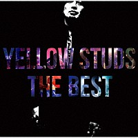 Ｙｅｌｌｏｗ　Ｓｔｕｄｓ「 Ｙｅｌｌｏｗ　Ｓｔｕｄｓ　ＴＨＥ　ＢＥＳＴ」