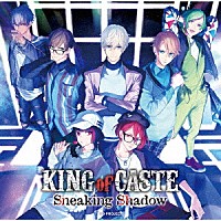 （ドラマＣＤ）「 ＫＩＮＧ　ｏｆ　ＣＡＳＴＥ　Ｓｎｅａｋｉｎｇ　Ｓｈａｄｏｗ」