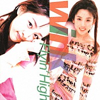 Ｗｉｎｋ「 Ｆｌｙｉｎ’　Ｈｉｇｈ」