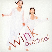 Ｗｉｎｋ「 ｏｖｅｒｔｕｒｅ！」