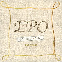 ＥＰＯ「 ゴールデン☆ベスト　ＥＰＯ　（ＥＭＩ　ＹＥＡＲＳ）　スペシャル・プライス」