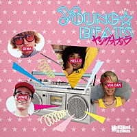 ヤングオオハラ「 ＹＯＵＮＧ★ＢＥＡＴＳ」