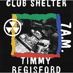 ティミー・レジスフォード「ＣＬＵＢ　ＳＨＥＬＴＥＲ　７Ａ．Ｍ．」