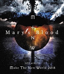 Ｍａｒｙ’ｓ　Ｂｌｏｏｄ「ＬＩＶＥ　ａｔ　ＢＬＩＴＺ　Ｍａｋｅ　Ｔｈｅ　Ｎｅｗ　Ｗｏｒｌｄ　Ｔｏｕｒ　２０１８」