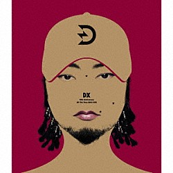 Ｄｉｇｇｙ－ＭＯ’「ＤＸ　－　１０ｔｈ　Ａｎｎｉｖｅｒｓａｒｙ　Ａｌｌ　Ｔｈｉｓ　Ｔｉｍｅ　２００８－２０１８　－」