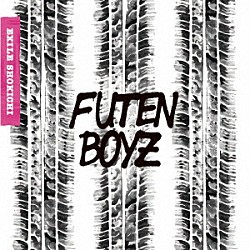 ＥＸＩＬＥ　ＳＨＯＫＩＣＨＩ「Ｆｕｔｅｎ　Ｂｏｙｚ」