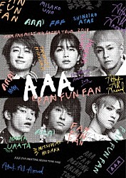 ＡＡＡ「ＡＡＡ　ＦＡＮ　ＭＥＥＴＩＮＧ　ＡＲＥＮＡ　ＴＯＵＲ　２０１８　－ＦＡＮ　ＦＵＮ　ＦＡＮ－」