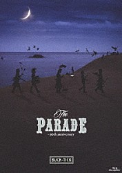 ＢＵＣＫ－ＴＩＣＫ「ＴＨＥ　ＰＡＲＡＤＥ　～３０ｔｈ　ａｎｎｉｖｅｒｓａｒｙ」