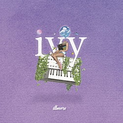 ｉｌｌｍｏｒｅ「ｉｖｙ」