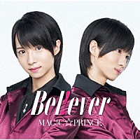 ＭＡＧ！Ｃ☆ＰＲＩＮＣＥ「 Ｂ　ｅ　ｌ　！　ｅ　ｖ　ｅ　ｒ」