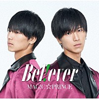 ＭＡＧ！Ｃ☆ＰＲＩＮＣＥ「 Ｂ　ｅ　ｌ　！　ｅ　ｖ　ｅ　ｒ」