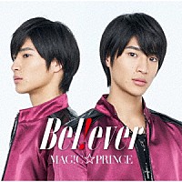 ＭＡＧ！Ｃ☆ＰＲＩＮＣＥ「 Ｂ　ｅ　ｌ　！　ｅ　ｖ　ｅ　ｒ」