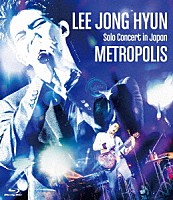 イ・ジョンヒョン（ｆｒｏｍ　ＣＮＢＬＵＥ）「 ＬＥＥ　ＪＯＮＧ　ＨＹＵＮ　Ｓｏｌｏ　Ｃｏｎｃｅｒｔ　ｉｎ　Ｊａｐａｎ　－ＭＥＴＲＯＰＯＬＩＳ－　ａｔ　ＰＡＣＩＦＩＣＯ　Ｙｏｋｏｈａｍａ」