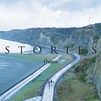 ｆｈａｎａ「 ＳＴＯＲＩＥＳ」