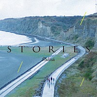 ｆｈａｎａ「 ＳＴＯＲＩＥＳ」