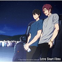 （ドラマＣＤ）「 ＴＶアニメ『Ｆｒｅｅ！－Ｄｉｖｅ　ｔｏ　ｔｈｅ　Ｆｕｔｕｒｅ－』ドラマＣＤ　Ｅｘｔｒａ　Ｓｈｏｒｔ　Ｆｉｌｍｓ」