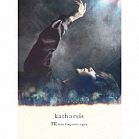 ＴＫ　ｆｒｏｍ　凛として時雨「 ｋａｔｈａｒｓｉｓ」