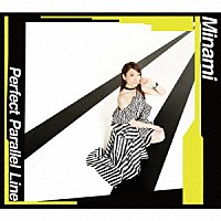 Ｍｉｎａｍｉ「 Ｐｅｒｆｅｃｔ　Ｐａｒａｌｌｅｌ　Ｌｉｎｅ」