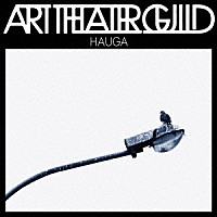 ＡｒｔＴｈｅａｔｅｒＧｕｉｌｄ「 ＨＡＵＧＡ」