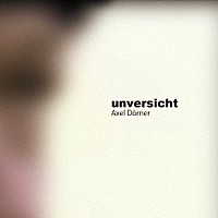 アクセル・ドナー「 ｕｎｖｅｒｓｉｃｈｔ」