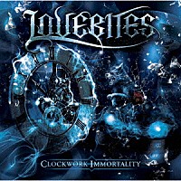 ＬＯＶＥＢＩＴＥＳ「 クロックワーク・イモータリティ」