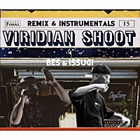 ＢＥＳ　＆　ＩＳＳＵＧＩ「 ＶＩＲＩＤＩＡＮ　ＳＨＯＯＴ　ＲＥＭＩＸ　＆　ＩＮＳＴＲＵＭＥＮＴＡＬＳ」