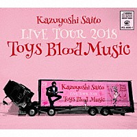 斉藤和義「 斉藤和義　ＬＩＶＥ　ＴＯＵＲ　２０１８　Ｔｏｙｓ　Ｂｌｏｏｄ　Ｍｕｓｉｃ　Ｌｉｖｅ　ａｔ　山梨コラニー文化ホール　２０１８．６．２」