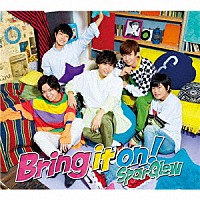 ＳｐａｒＱｌｅｗ「 Ｂｒｉｎｇ　ｉｔ　ｏｎ！」