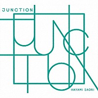 早見沙織「 ＪＵＮＣＴＩＯＮ」