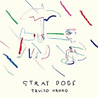 七尾旅人「 Ｓｔｒａｙ　Ｄｏｇｓ」