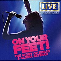 オリジナル・ブロードウェイ・キャスト・レコーディング「 オン・ユア・フィート！」