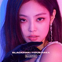 ＢＬＡＣＫＰＩＮＫ「 ＢＬＡＣＫＰＩＮＫ　ＩＮ　ＹＯＵＲ　ＡＲＥＡ」