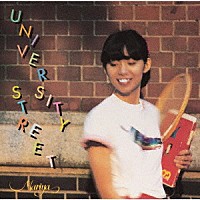 竹内まりや「 ＵＮＩＶＥＲＳＩＴＹ　ＳＴＲＥＥＴ」