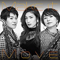 ｓａｘ　ｔｒｉｐｌｅｔｓ「 Ｍａｋｅ　ｉｔ　Ｍｏｖｅ」