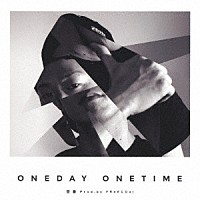 焚巻「 ＯＮＥＤＡＹ　ＯＮＥＴＩＭＥ」